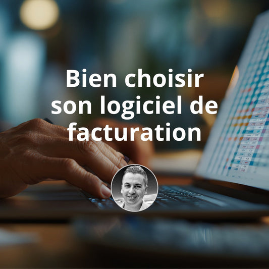 Bien choisir son logiciel de facturation : un choix stratégique pour l’avenir